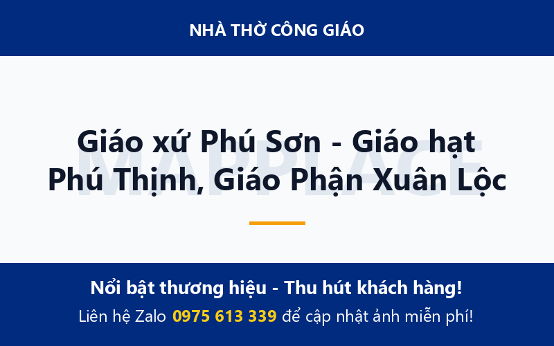 Giáo xứ Phú Sơn - Giáo hạt Phú Thịnh, Giáo Phận Xuân Lộc
