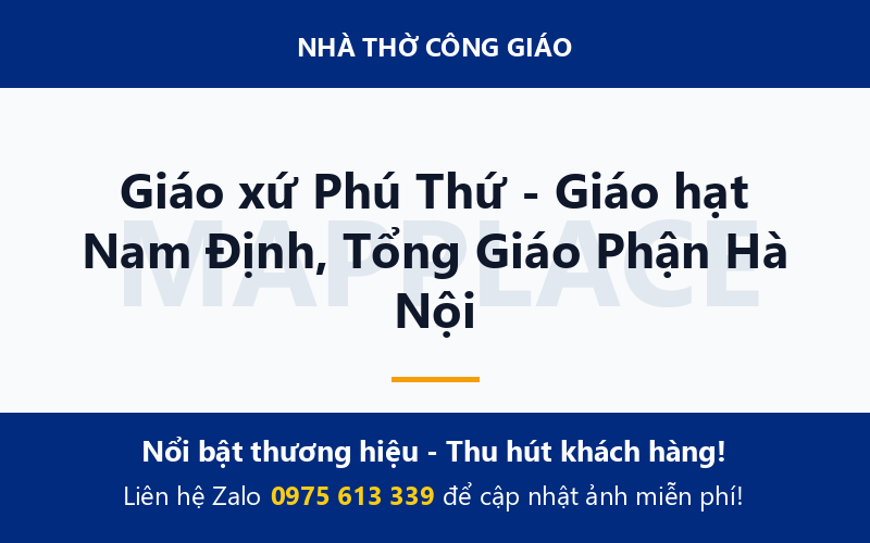 Giáo xứ Phú Thứ - Giáo hạt Nam Định, Tổng Giáo Phận Hà Nội