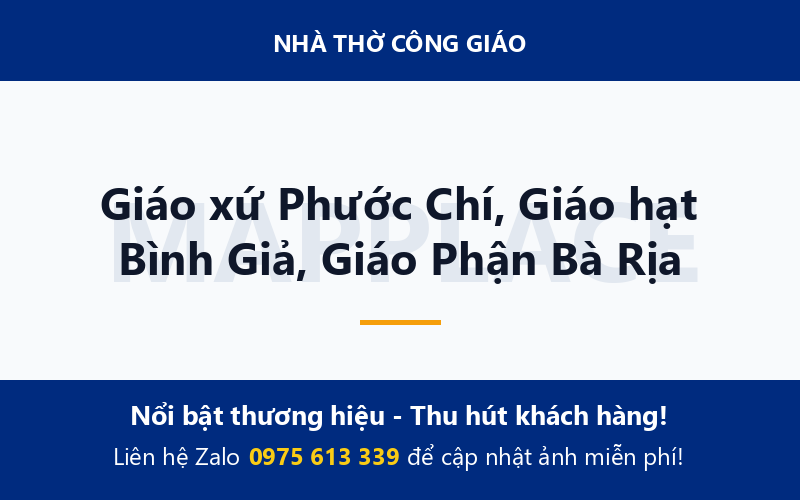 Giáo xứ Phước Chí, Giáo hạt Bình Giả, Giáo Phận Bà Rịa
