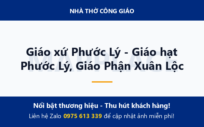 Giáo xứ Phước Lý - Giáo hạt Phước Lý, Giáo Phận Xuân Lộc