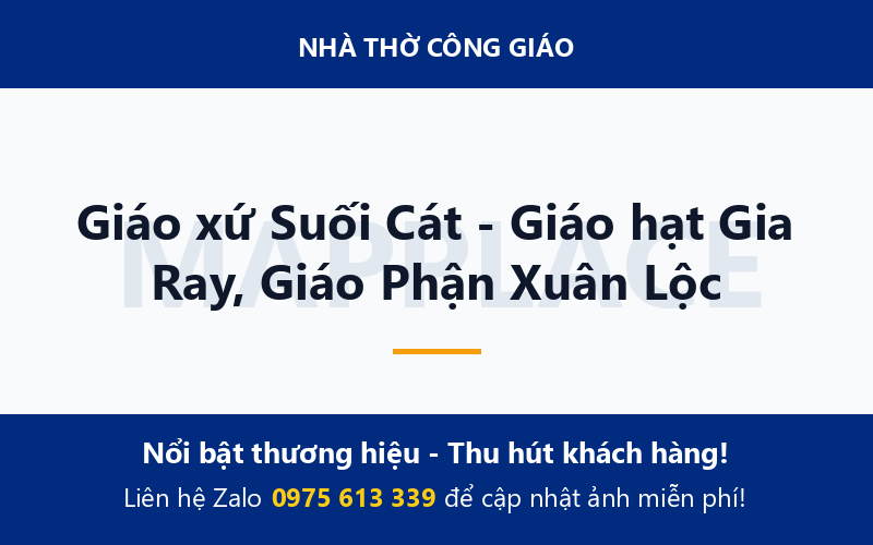 Giáo xứ Suối Cát - Giáo hạt Gia Ray, Giáo Phận Xuân Lộc