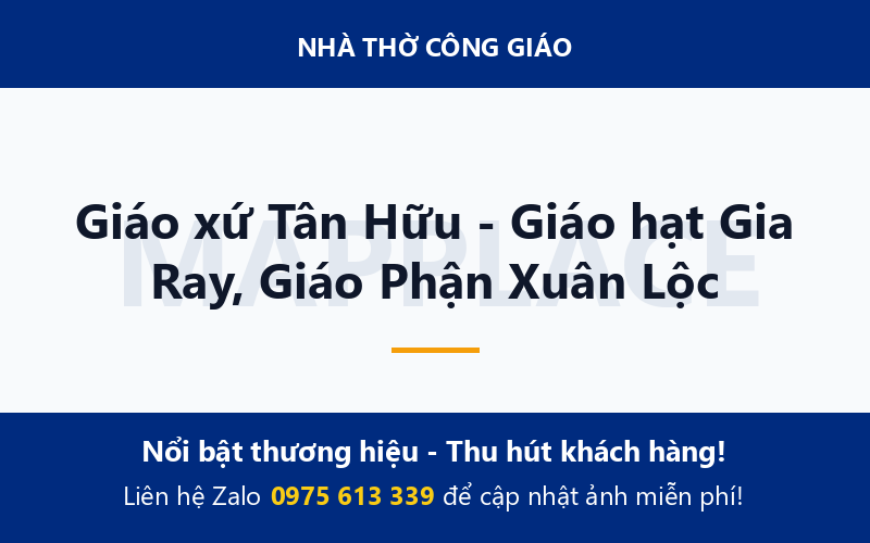Giáo xứ Tân Hữu - Giáo hạt Gia Ray, Giáo Phận Xuân Lộc
