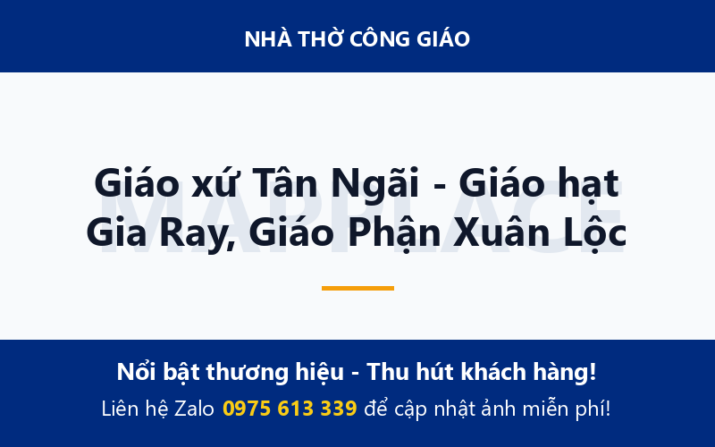 Giáo xứ Tân Ngãi - Giáo hạt Gia Ray, Giáo Phận Xuân Lộc