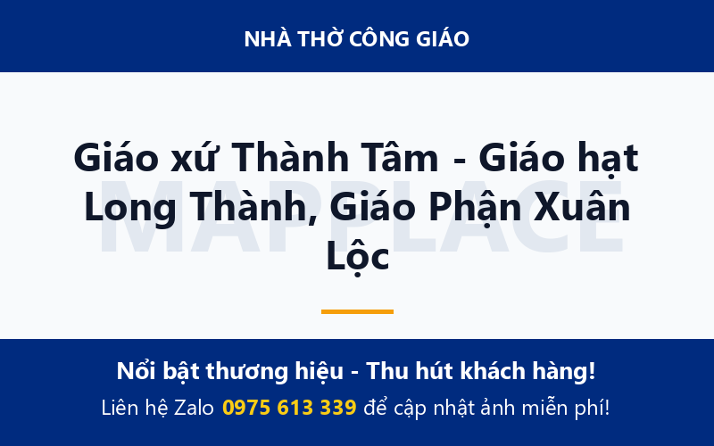 Giáo xứ Thành Tâm - Giáo hạt Long Thành, Giáo Phận Xuân Lộc