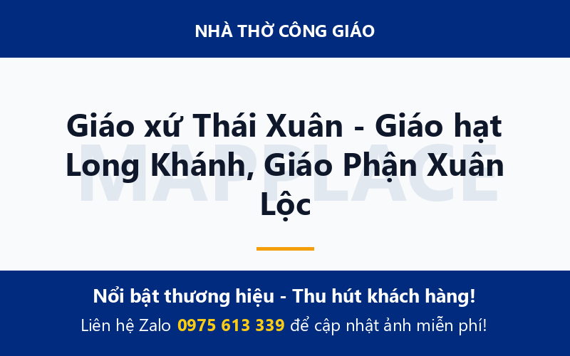 Giáo xứ Thái Xuân - Giáo hạt Long Khánh, Giáo Phận Xuân Lộc