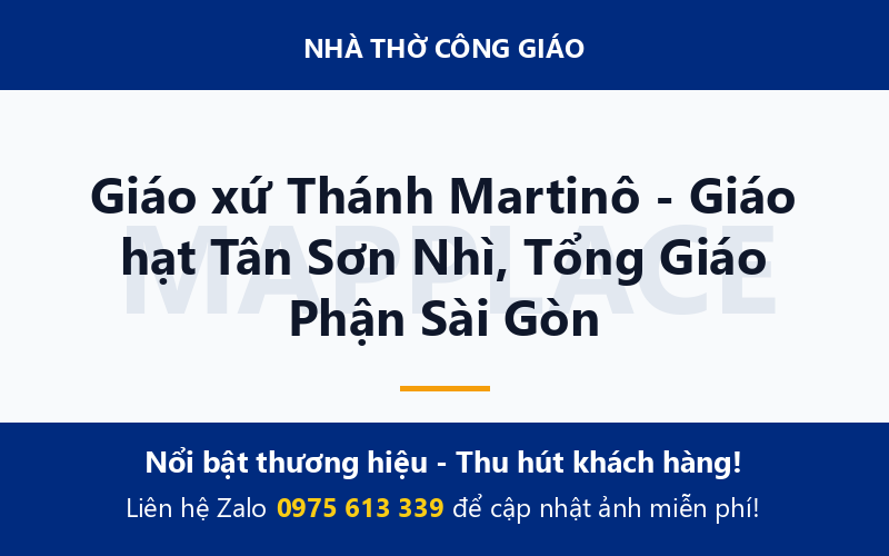 Giáo xứ Thánh Martinô - Giáo hạt Tân Sơn Nhì, Tổng Giáo Phận Sài Gòn