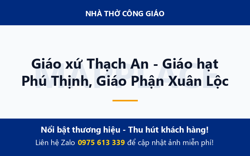 Giáo xứ Thạch An - Giáo hạt Phú Thịnh, Giáo Phận Xuân Lộc