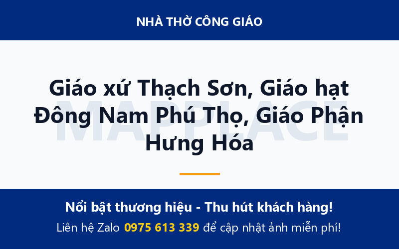 Giáo xứ Thạch Sơn, Giáo hạt Đông Nam Phú Thọ, Giáo Phận Hưng Hóa