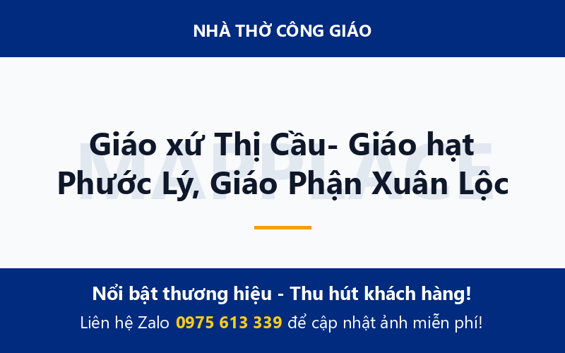 Giáo xứ Thị Cầu- Giáo hạt Phước Lý, Giáo Phận Xuân Lộc