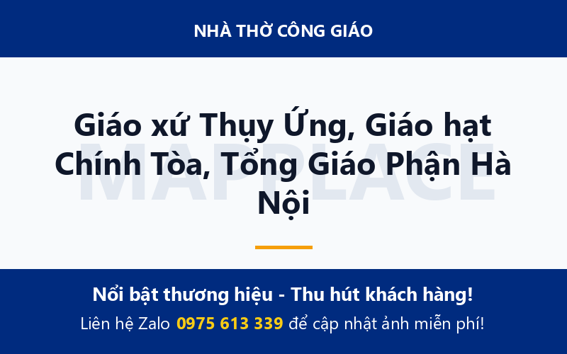 Giáo xứ Thụy Ứng, Giáo hạt Chính Tòa, Tổng Giáo Phận Hà Nội