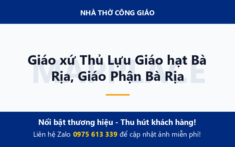 Giáo xứ Thủ Lựu Giáo hạt Bà Rịa, Giáo Phận Bà Rịa