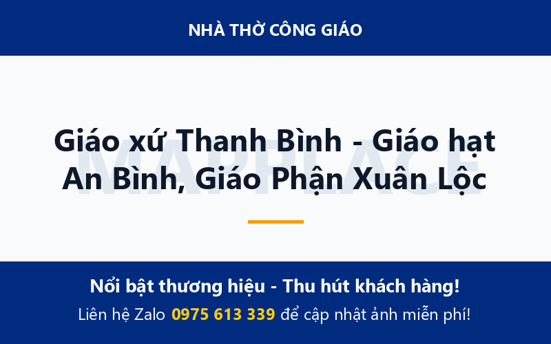 Giáo xứ Thanh Bình - Giáo hạt An Bình, Giáo Phận Xuân Lộc