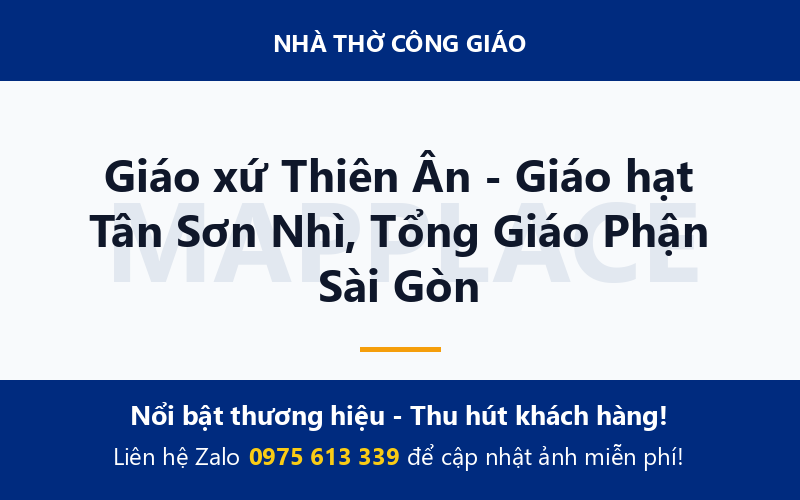 Giáo xứ Thiên Ân - Giáo hạt Tân Sơn Nhì, Tổng Giáo Phận Sài Gòn