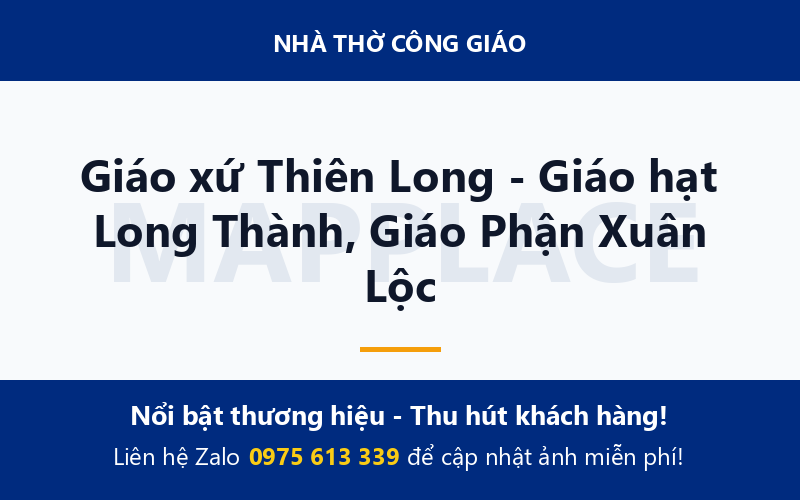 Giáo xứ Thiên Long - Giáo hạt Long Thành, Giáo Phận Xuân Lộc