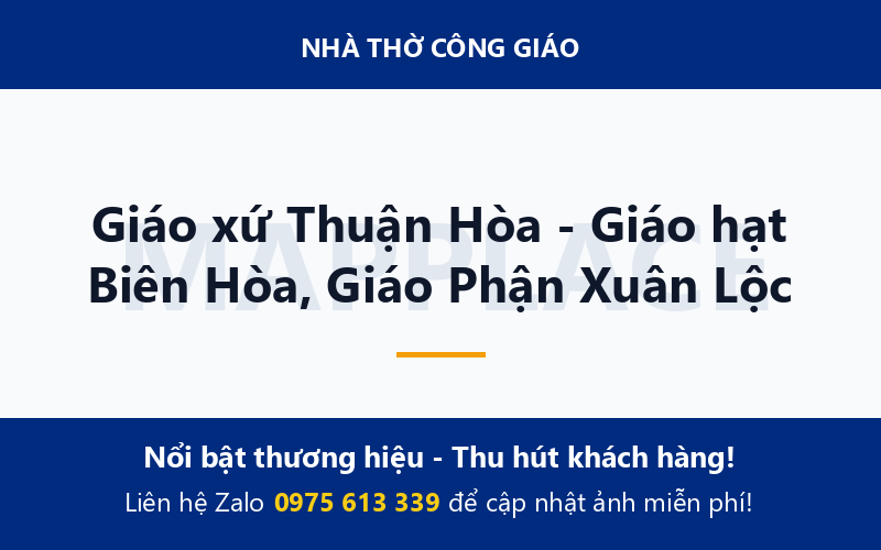 Giáo xứ Thuận Hòa - Giáo hạt Biên Hòa, Giáo Phận Xuân Lộc