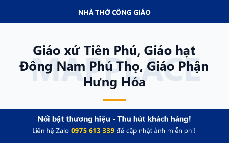 Giáo xứ Tiên Phú, Giáo hạt Đông Nam Phú Thọ, Giáo Phận Hưng Hóa