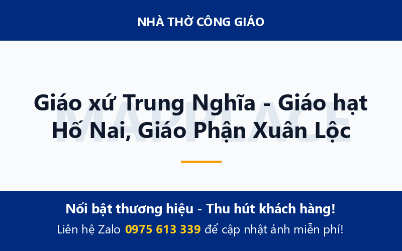 Giáo xứ Trung Nghĩa - Giáo hạt Hố Nai, Giáo Phận Xuân Lộc