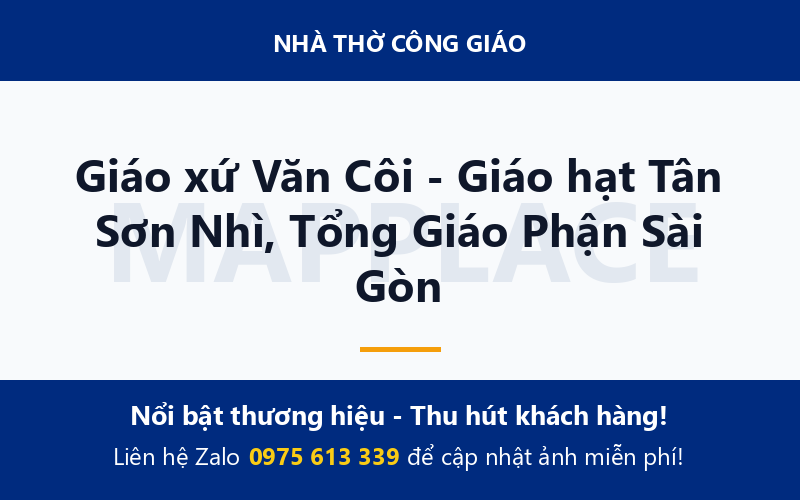 Giáo xứ Văn Côi - Giáo hạt Tân Sơn Nhì, Tổng Giáo Phận Sài Gòn