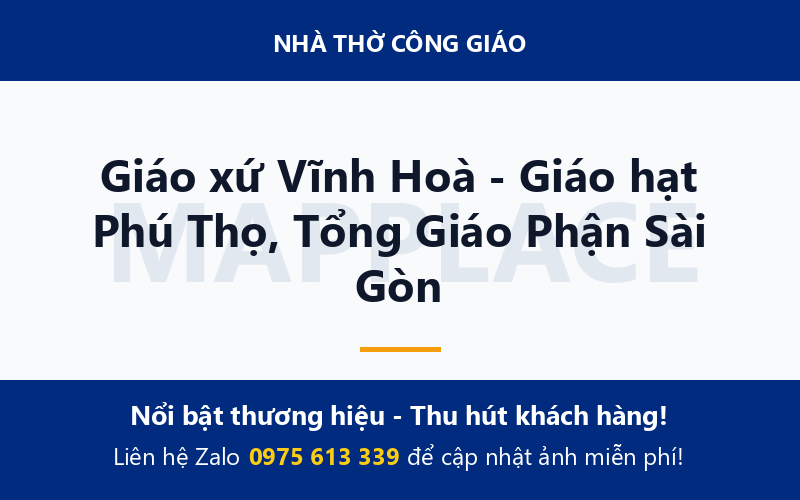 Giáo xứ Vĩnh Hoà - Giáo hạt Phú Thọ, Tổng Giáo Phận Sài Gòn