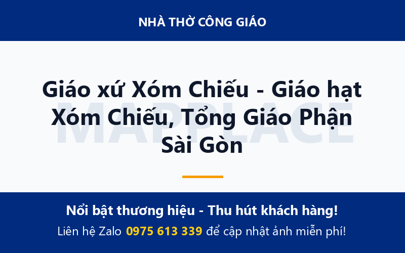Giáo xứ Xóm Chiếu - Giáo hạt Xóm Chiếu, Tổng Giáo Phận Sài Gòn