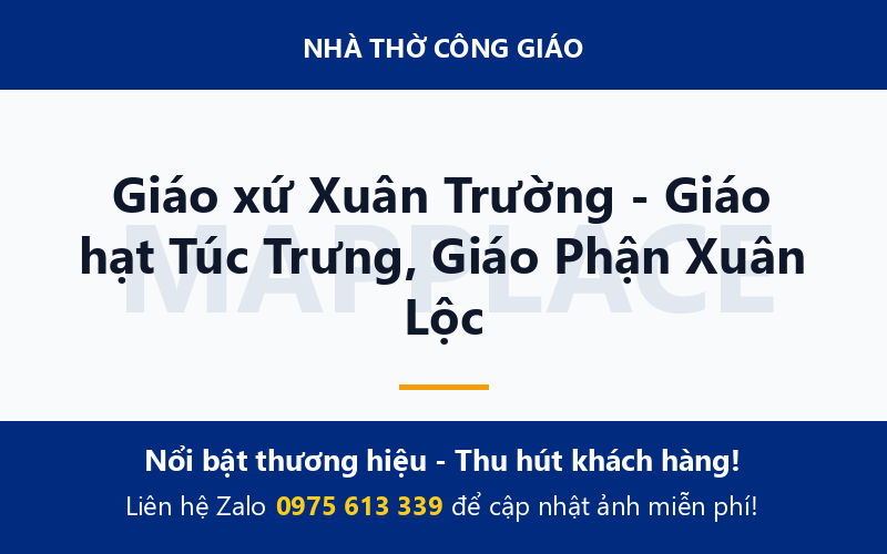 Giáo xứ Xuân Trường - Giáo hạt Túc Trưng, Giáo Phận Xuân Lộc