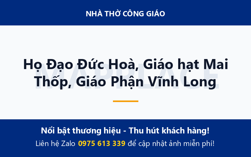 Họ Đạo Đức Hoà, Giáo hạt Mai Thốp, Giáo Phận Vĩnh Long