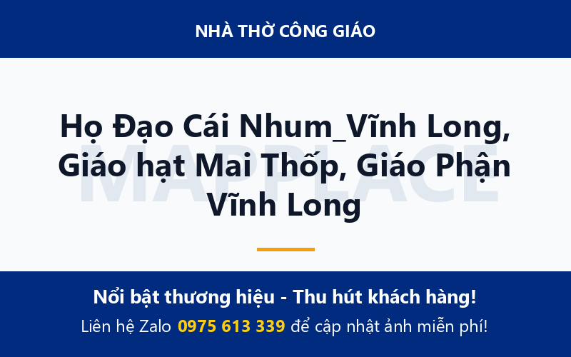 Họ Đạo Cái Nhum_Vĩnh Long, Giáo hạt Mai Thốp, Giáo Phận Vĩnh Long