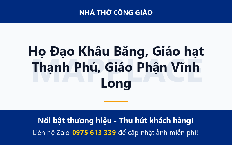 Họ Đạo Khâu Băng, Giáo hạt Thạnh Phú, Giáo Phận Vĩnh Long