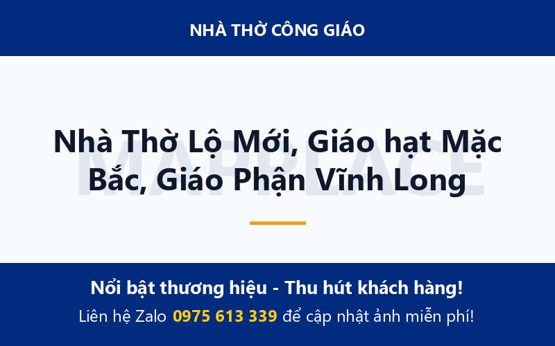 Nhà Thờ Lộ Mới, Giáo hạt Mặc Bắc, Giáo Phận Vĩnh Long