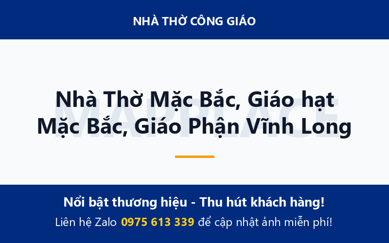 Nhà Thờ Mặc Bắc, Giáo hạt Mặc Bắc, Giáo Phận Vĩnh Long