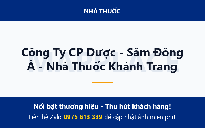 Công Ty CP Dược - Sâm Đông Á - Nhà Thuốc Khánh Trang