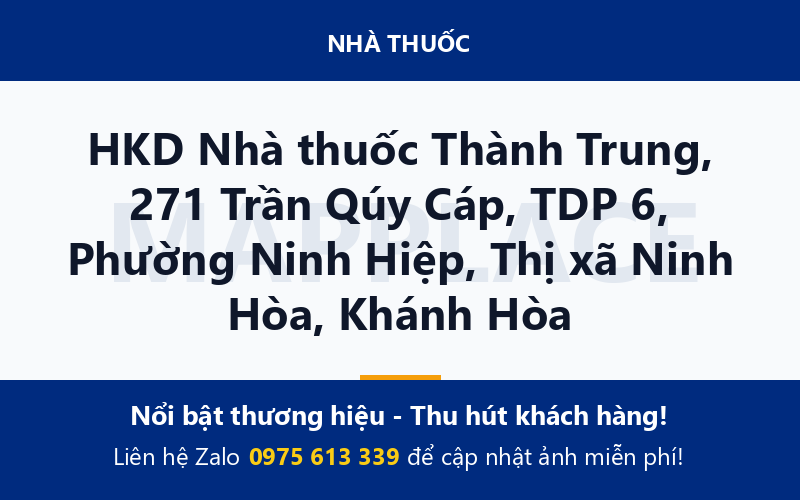 HKD Nhà thuốc Thành Trung, 271 Trần Qúy Cáp, TDP 6, Phường Ninh Hiệp, Thị xã Ninh Hòa, Khánh Hòa