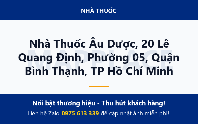 Nhà Thuốc Âu Dược, 20 Lê Quang Định, Phường 05, Quận Bình Thạnh, TP Hồ Chí Minh