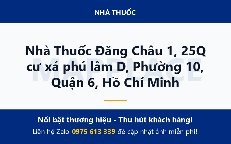 Nhà Thuốc Đăng Châu 1, 25Q cư xá phú lâm D, Phường 10, Quận 6, Hồ Chí Minh