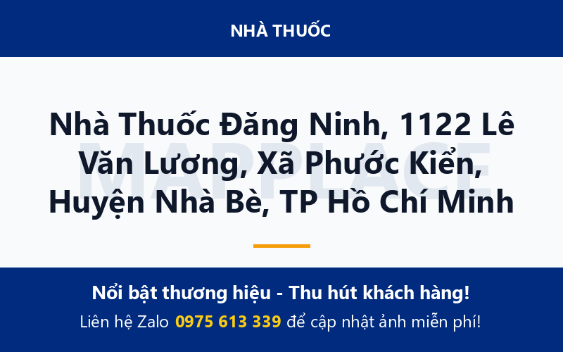 Nhà Thuốc Đăng Ninh, 1122 Lê Văn Lương, Xã Phước Kiển, Huyện Nhà Bè, TP Hồ Chí Minh