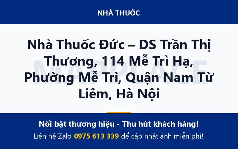Nhà Thuốc Đức – DS Trần Thị Thương, 114 Mễ Trì Hạ, Phường Mễ Trì, Quận Nam Từ Liêm, Hà Nội