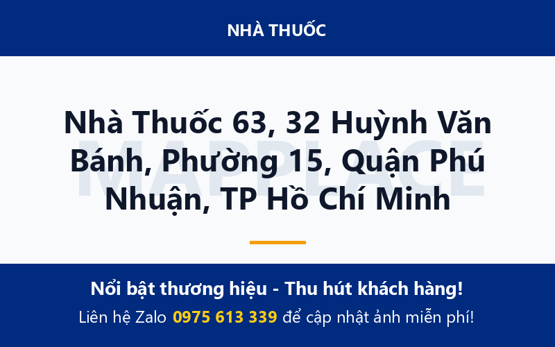 Nhà Thuốc 63, 32 Huỳnh Văn Bánh, Phường 15, Quận Phú Nhuận, TP Hồ Chí Minh