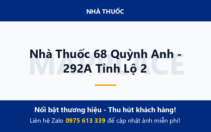 Nhà Thuốc 68 Quỳnh Anh - 292A Tỉnh Lộ 2