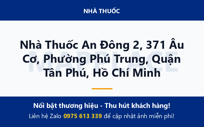 Nhà Thuốc An Đông 2, 371 Âu Cơ, Phường Phú Trung, Quận Tân Phú, Hồ Chí Minh