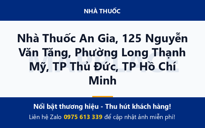 Nhà Thuốc An Gia, 125 Nguyễn Văn Tăng, Phường Long Thạnh Mỹ, TP Thủ Đức, TP Hồ Chí Minh