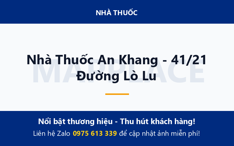 Nhà Thuốc An Khang - 41/21 Đường Lò Lu