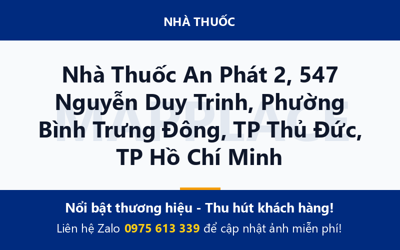 Nhà Thuốc An Phát 2, 547 Nguyễn Duy Trinh, Phường Bình Trưng Đông, TP Thủ Đức, TP Hồ Chí Minh
