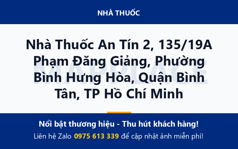 Nhà Thuốc An Tín 2, 135/19A Phạm Đăng Giảng, Phường Bình Hưng Hòa, Quận Bình Tân, TP Hồ Chí Minh