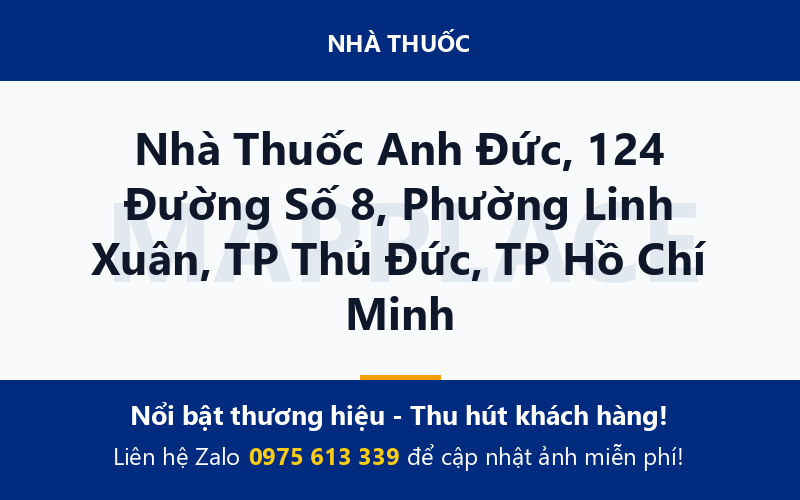 Nhà Thuốc Anh Đức, 124 Đường Số 8, Phường Linh Xuân, TP Thủ Đức, TP Hồ Chí Minh