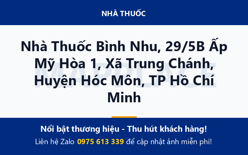 Nhà Thuốc Bình Nhu, 29/5B Ấp Mỹ Hòa 1, Xã Trung Chánh, Huyện Hóc Môn, TP Hồ Chí Minh
