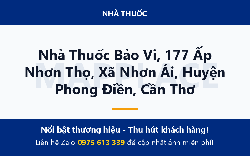 Nhà Thuốc Bảo Vi, 177 Ấp Nhơn Thọ, Xã Nhơn Ái, Huyện Phong Điền, Cần Thơ