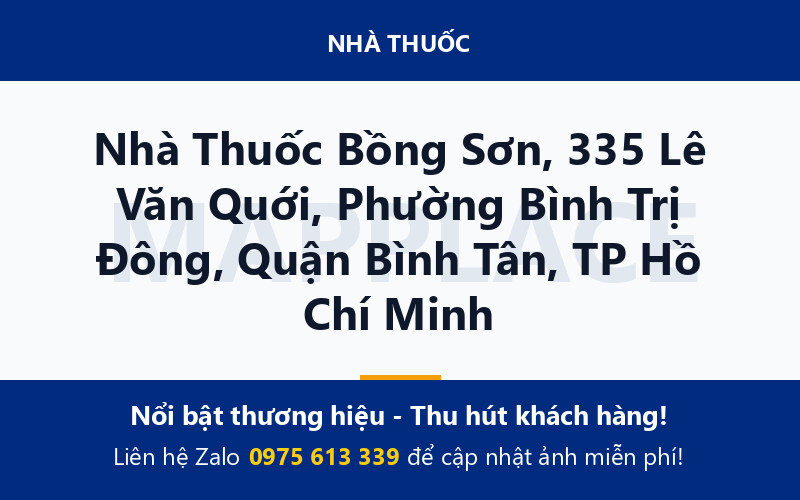 Nhà Thuốc Bồng Sơn, 335 Lê Văn Quới, Phường Bình Trị Đông, Quận Bình Tân, TP Hồ Chí Minh