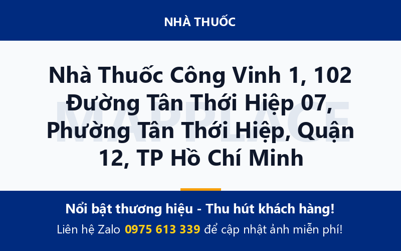 Nhà Thuốc Công Vinh 1, 102 Đường Tân Thới Hiệp 07, Phường Tân Thới Hiệp, Quận 12, TP Hồ Chí Minh