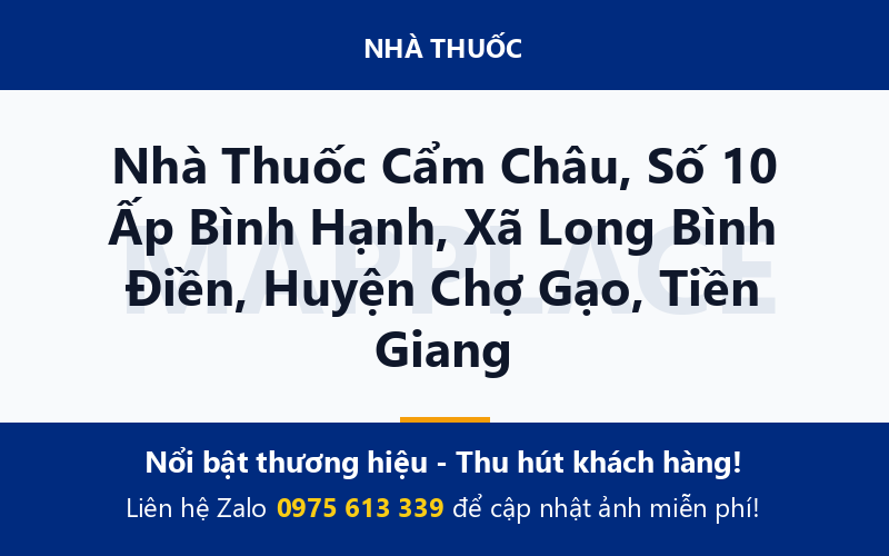Nhà Thuốc Cẩm Châu, Số 10 Ấp Bình Hạnh, Xã Long Bình Điền, Huyện Chợ Gạo, Tiền Giang