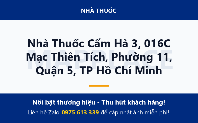 Nhà Thuốc Cẩm Hà 3, 016C Mạc Thiên Tích, Phường 11, Quận 5, TP Hồ Chí Minh